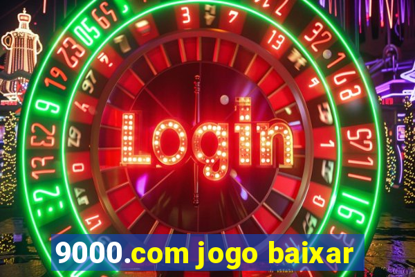 9000.com jogo baixar